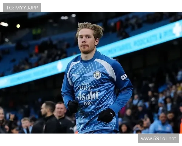 德布劳内在曼城体系中的核心作用与不可替代性解析